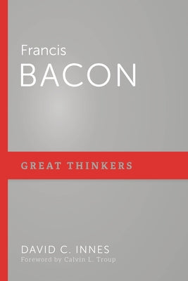 Francis Bacon by Innes, David C.