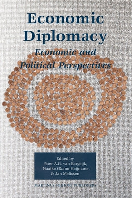 Economic Diplomacy: Economic and Political Perspectives by Van Bergeijk, Peter A. G.