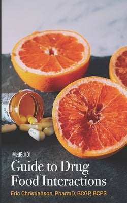 Meded101 Guide to Drug Food Interactions by Salling, Jennifer