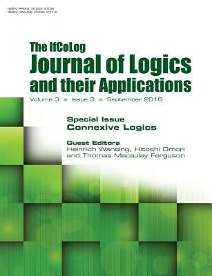 IfColog Journal of Logics and their Applications. Volume 3, number 3: Connexive Logics by Wansing, Heinrich