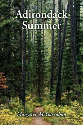 Adirondack Summer by McGarrahan, Margaret