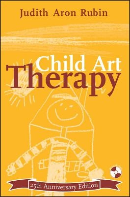 Child Art Therapy by Rubin, Judith Aron