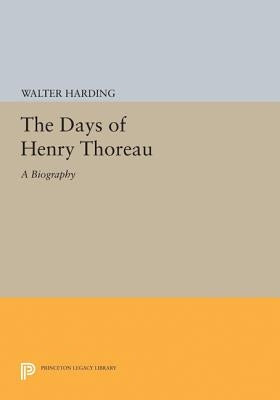 The Days of Henry Thoreau: A Biography by Harding, Walter