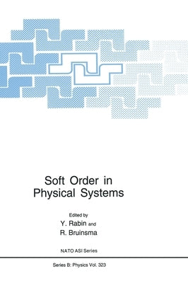 Soft Order in Physical Systems by Rabin, Yitzhak