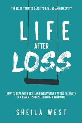 Life After Loss by West, Sheila