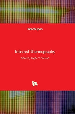 Infrared Thermography by Prakash, Raghu