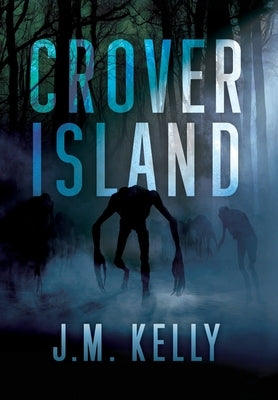 Crover Island by Kelly, J. M.