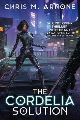 The Cordelia Solution by Arnone, Chris M.