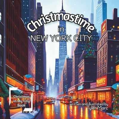 Christmastime in New York City by Marc, Tyler
