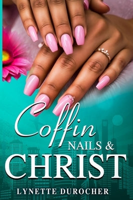 Coffin Nails & Christ by Durocher, Lynette