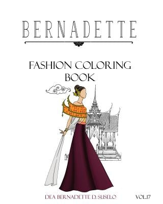 BERNADETTE Fashion Coloring Book: Architecture Inspired Outfits by Suselo, Dea Bernadette D.