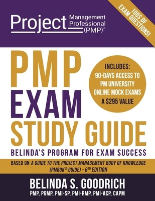PMP Exam Study Guide: Belinda's Program for Exam Success by Goodrich, Belinda S.