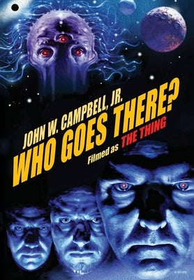 Who Goes There? by Campbell, John W., Jr.
