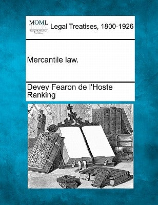 Mercantile Law. by Ranking, Devey Fearon De L.