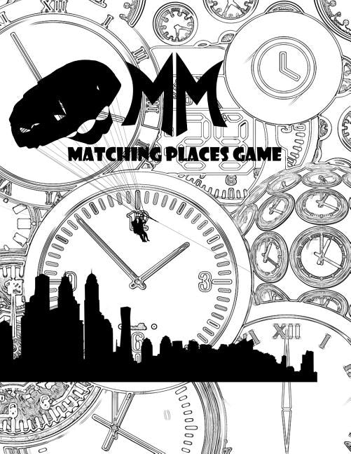 Matching Places Game: Matching Game, The 15 States Matching Game with 45 Places Fun of Landmark, World Heritage, Around the world over 60 Pages and tr by Christensen, Crystal S.