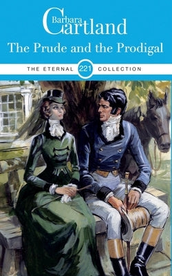 221. The Prude and the Prodigal by Cartland, Barbara
