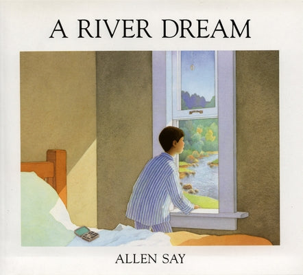 A River Dream by Say, Allen