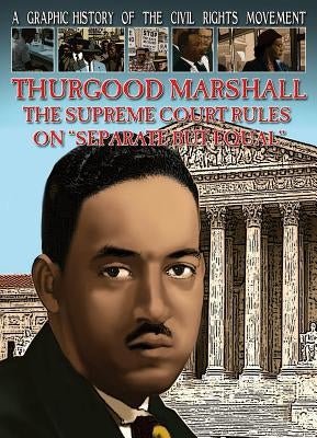Thurgood Marshall: The Supreme Court Rules on Separate But Equal by Jeffrey, Gary