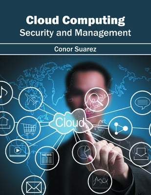 Cloud Computing: Security and Management by Suarez, Conor