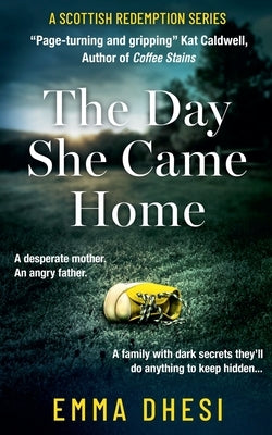 The Day She Came Home by Dhesi, Emma