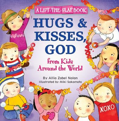 Hugs & Kisses, God: From Kids Around the World by Nolan, Allia Zobel