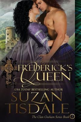 Frederick's Queen: Book Two of The Clan Graham Series by Tisdale, Suzan