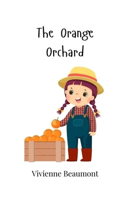 The Orange Orchard by Beaumont, Vivienne