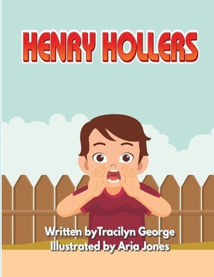 Henry Hollers by George, Tracilyn