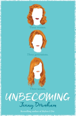 Unbecoming by Downham, Jenny
