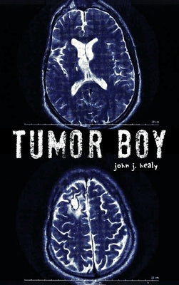 Tumor Boy by Healy, John J.
