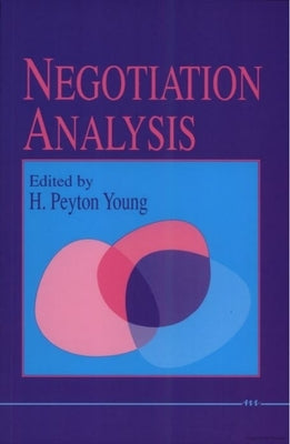 Negotiation Analysis by Young, H. Peyton