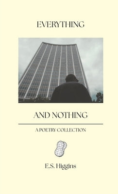 everything and nothing by Higgins, Evered