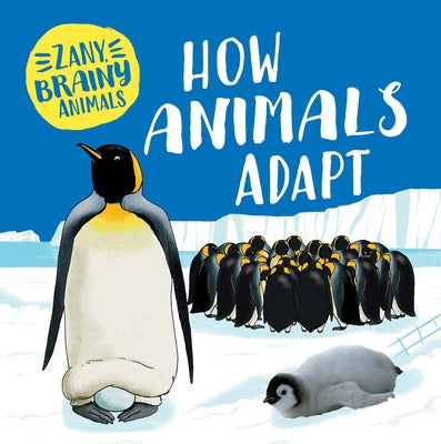 How Animals Adapt by Ward, Ashley