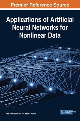 Applications of Artificial Neural Networks for Nonlinear Data by Patel, Hiral Ashil