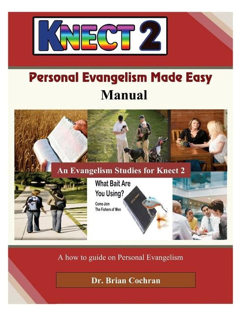 Personal Evangelism Made Easy: Evangelism Through Personal Relationships by Cochran, Brian Anthony