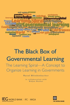 The Black Box of Governmental Learning: The Learning Spiral -- A Concept to Organize Learning in Governments by Blindenbacher, Raoul