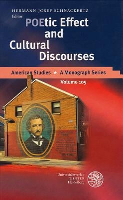 Poetic Effect and Cultural Discourses by Schnackertz, Hermann Josef