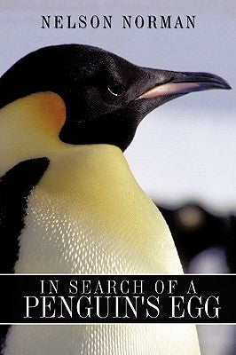 In Search of a Penguin's Egg by Norman, Nelson