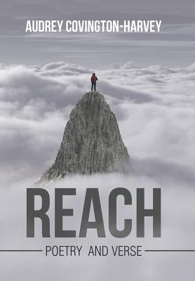 Reach: Poetry and Verse by Covington-Harvey, Audrey