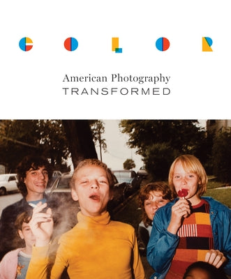 Color: American Photography Transformed by Amon Carter Museum of American Art