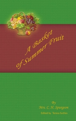A Basket of Summer Fruit by Suttles, Teresa