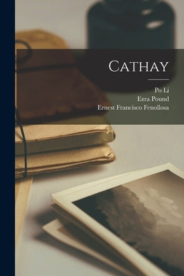 Cathay by Pound, Ezra
