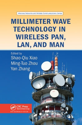 Millimeter Wave Technology in Wireless PAN, LAN, and MAN by Xiao, Shao-Qiu