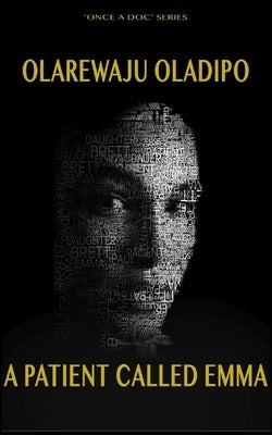 A Patient Called Emma by Oladipo, Olarewaju