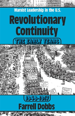 Revolutionary Continuity: The Early Years, 1848-1917 by Dobbs, Farrell
