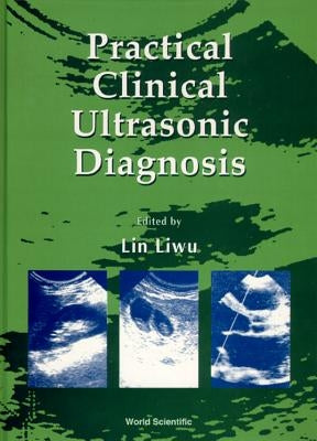 Practical Clinical Ultrasonic Diagnosis by Lin, Liwu