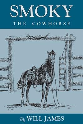 Smoky the Cowhorse by James, Will