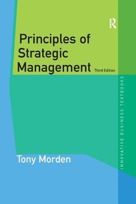 Principles of Strategic Management by Morden, Tony