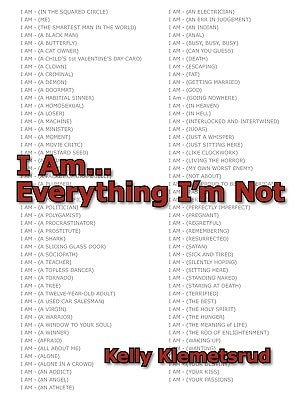 I Am... Everything I'm Not by Klemetsrud, Kelly