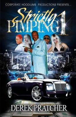 Strictly Pimping 1 by Pratcher, Derek